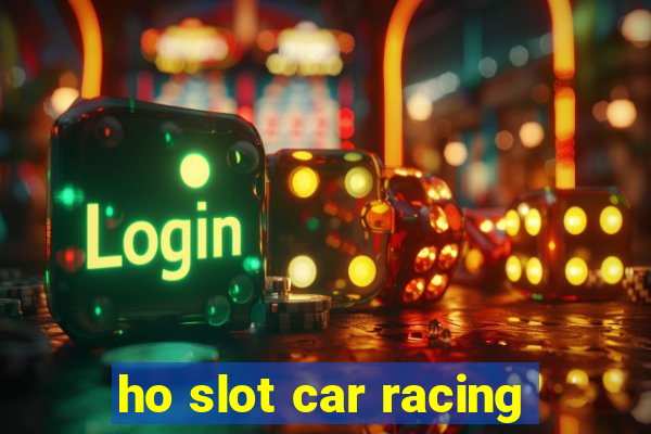 ho slot car racing