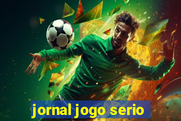 jornal jogo serio