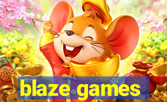 blaze games