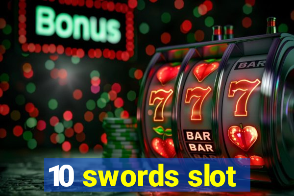 10 swords slot