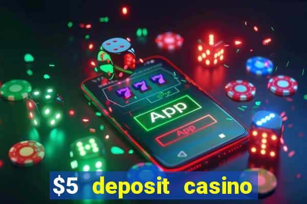 $5 deposit casino new zealand