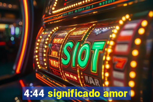 4:44 significado amor