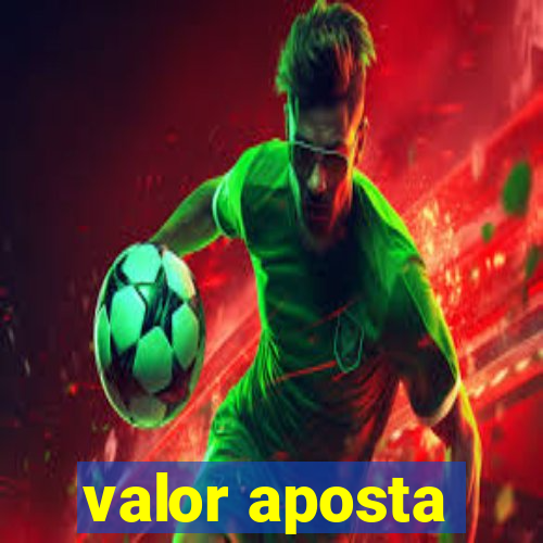 valor aposta