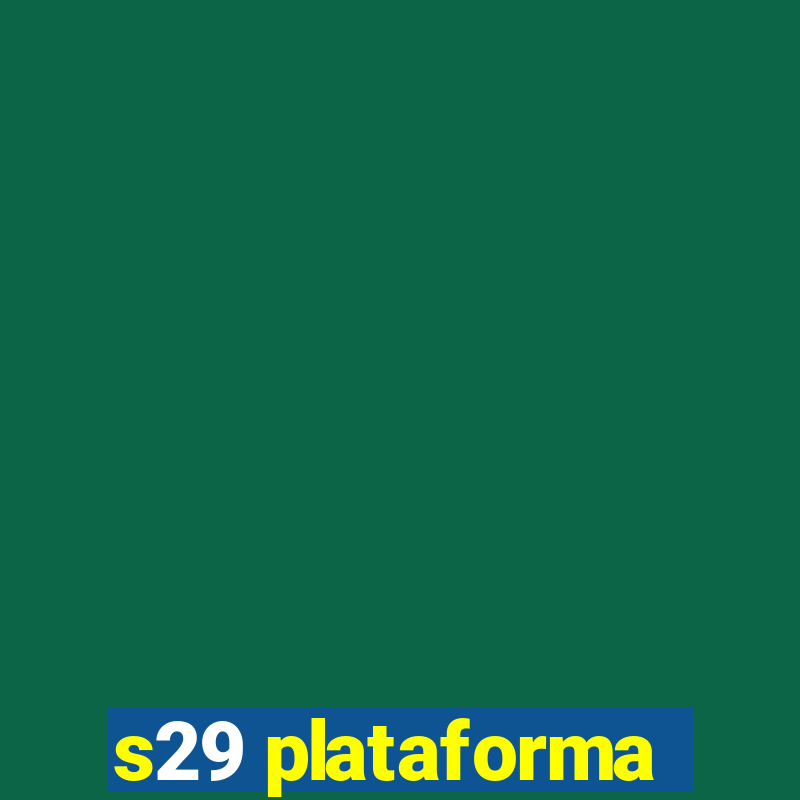 s29 plataforma