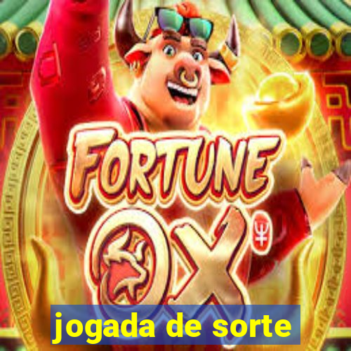 jogada de sorte