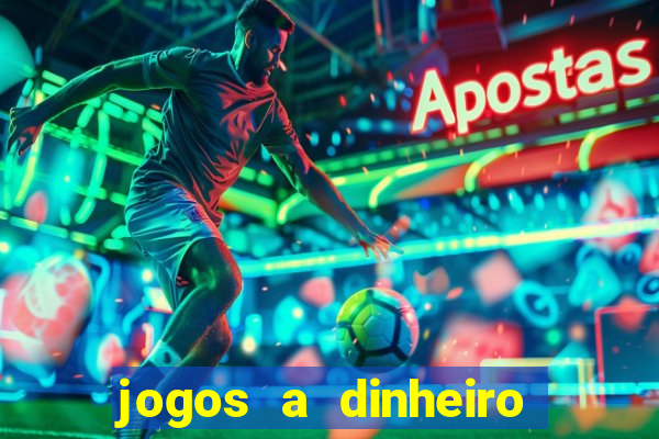 jogos a dinheiro real online