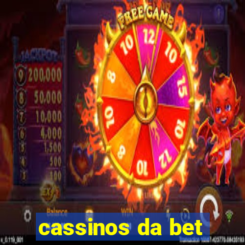 cassinos da bet