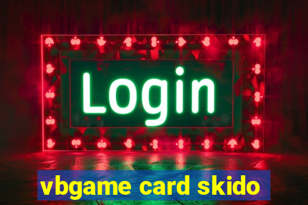 vbgame card skido