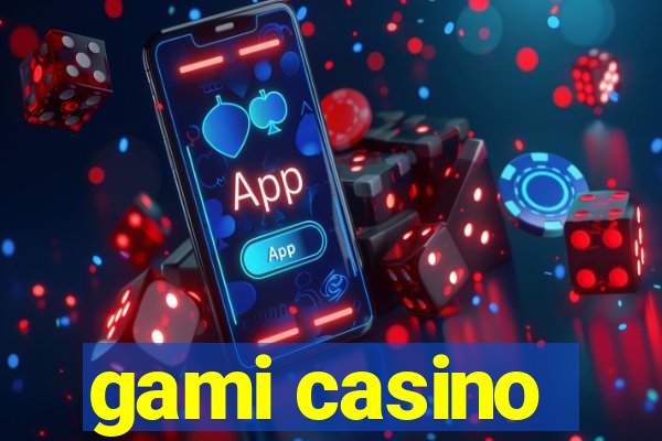 gami casino