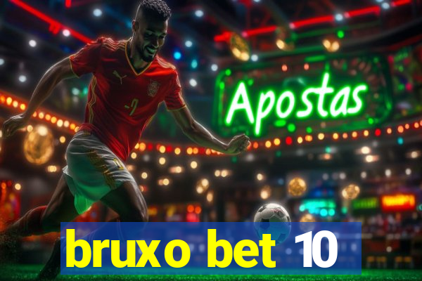 bruxo bet 10