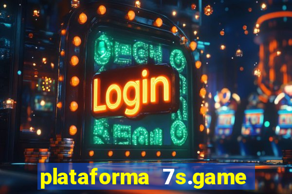 plataforma 7s.game paga mesmo