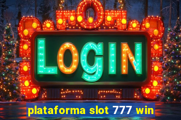 plataforma slot 777 win