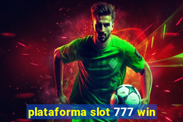 plataforma slot 777 win