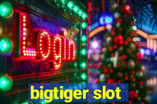 bigtiger slot