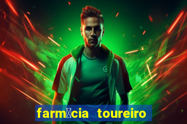 farm谩cia toureiro frei serafim