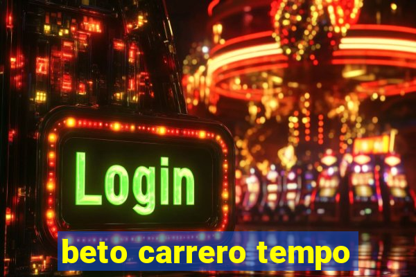 beto carrero tempo