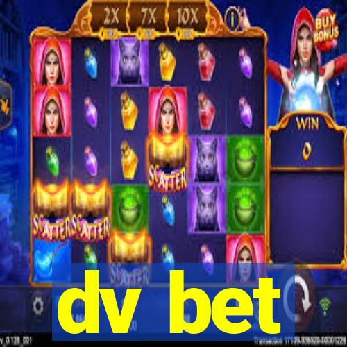 dv bet