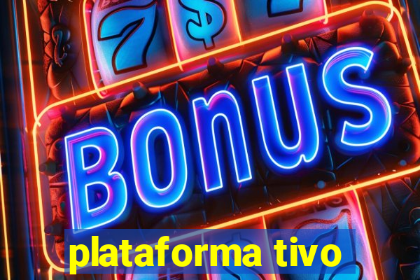 plataforma tivo