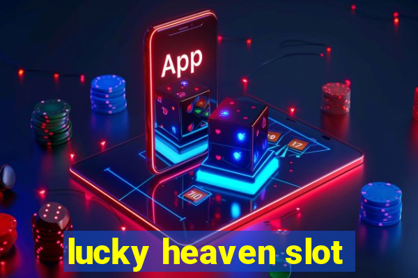 lucky heaven slot