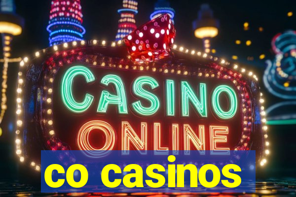 co casinos