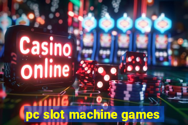 pc slot machine games