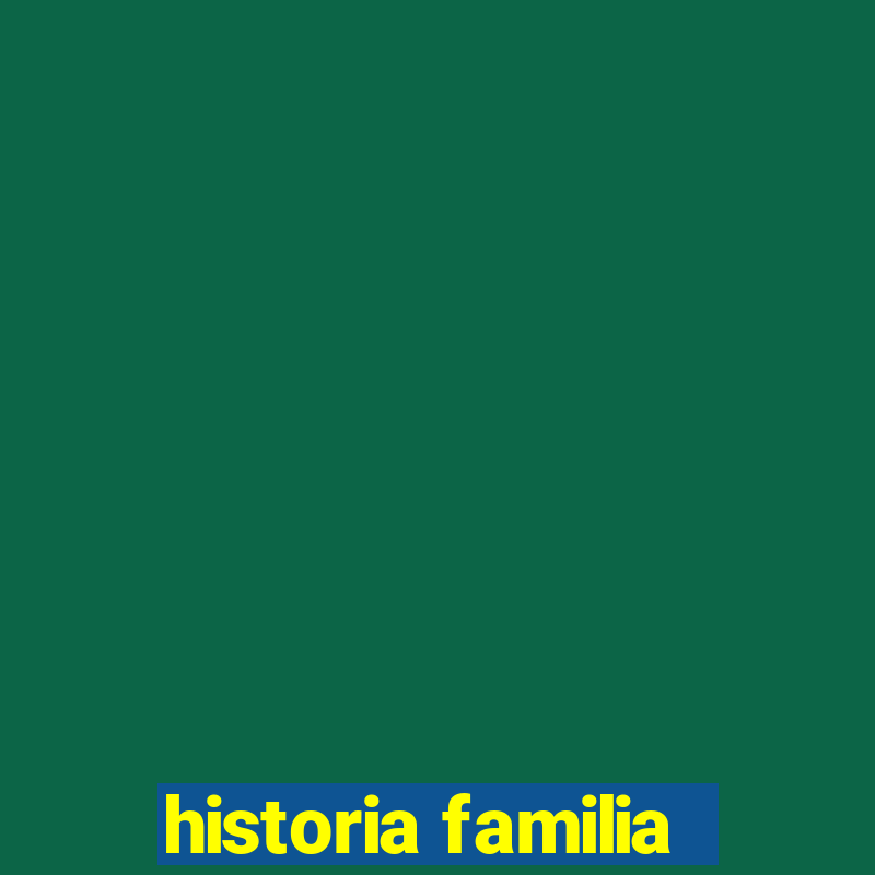 historia familia