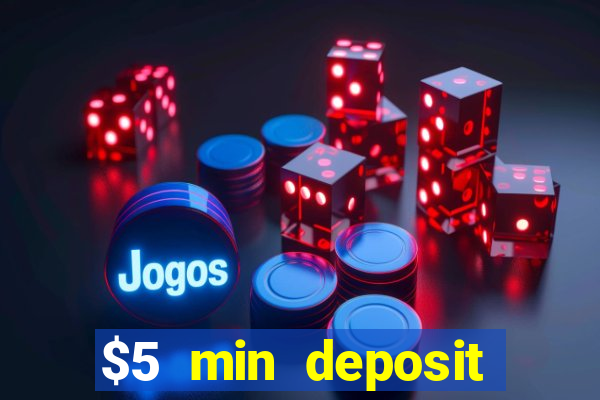 $5 min deposit casino australia