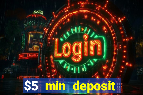 $5 min deposit casino australia