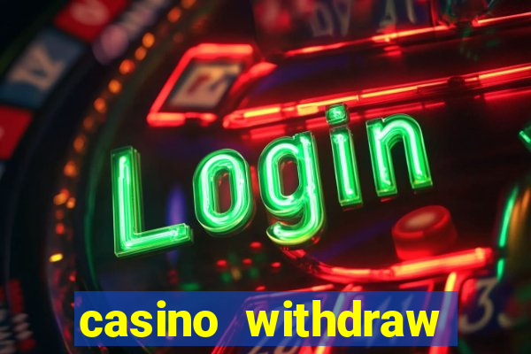 casino withdraw credit card