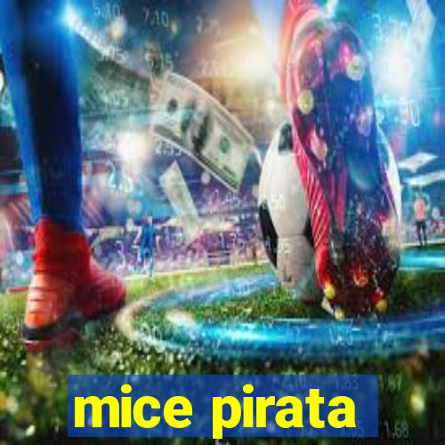 mice pirata