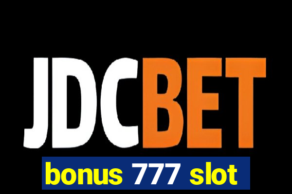 bonus 777 slot