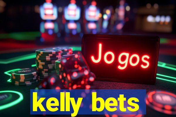 kelly bets