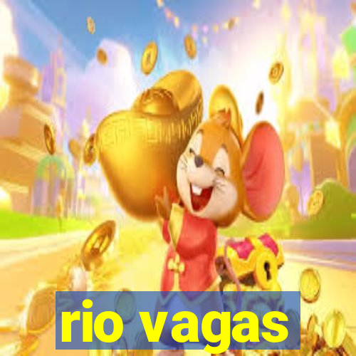 rio vagas