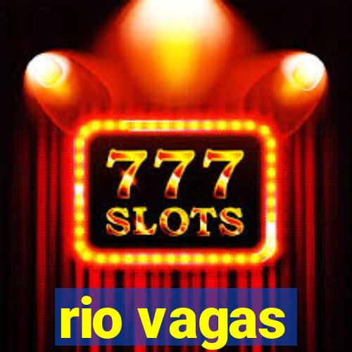 rio vagas