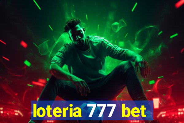 loteria 777 bet