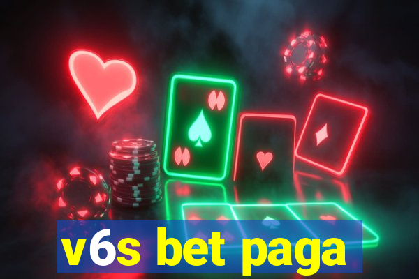 v6s bet paga