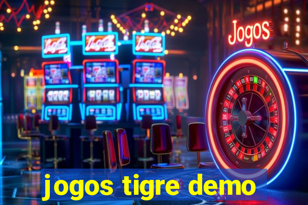 jogos tigre demo