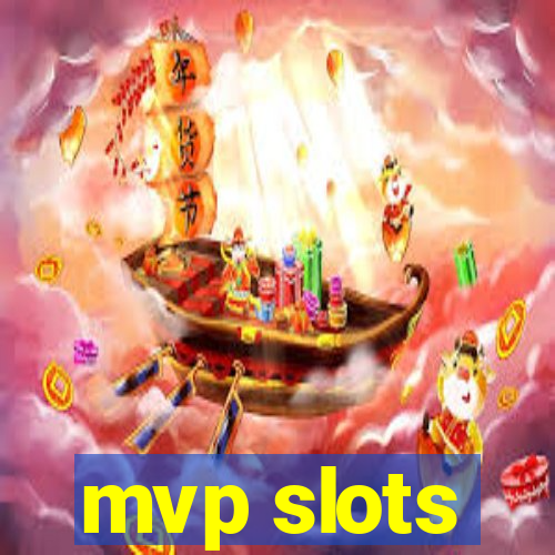 mvp slots