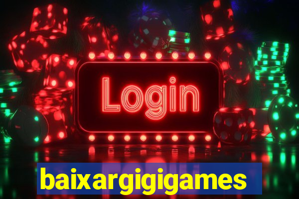 baixargigigames