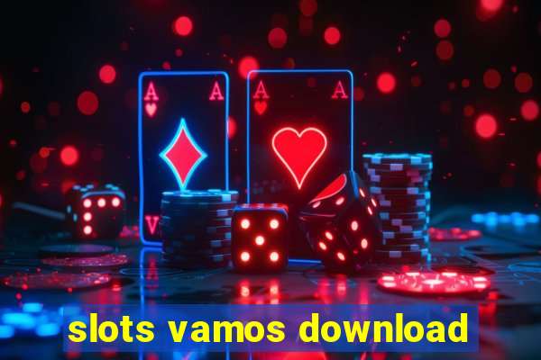 slots vamos download