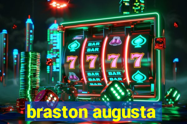 braston augusta