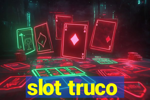 slot truco