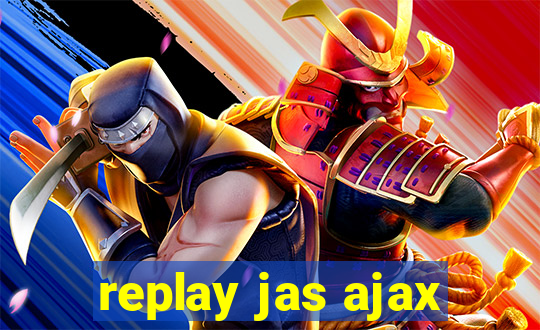 replay jas ajax