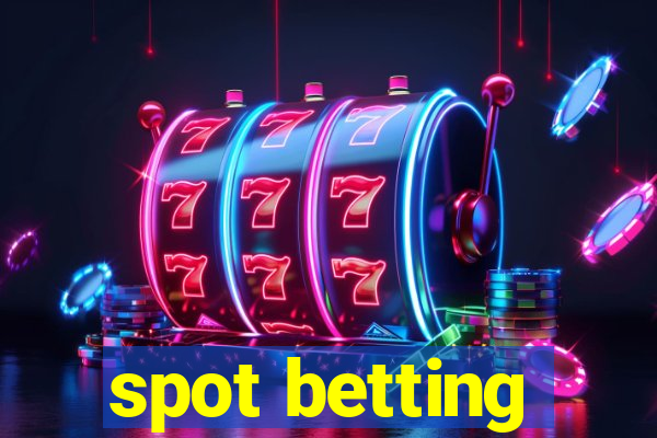 spot betting