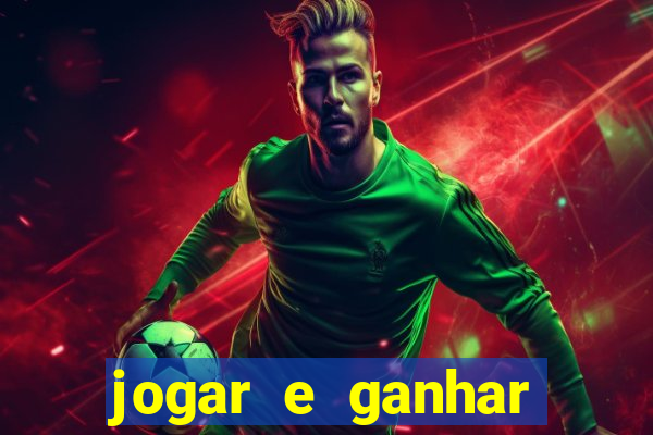 jogar e ganhar dinheiro real