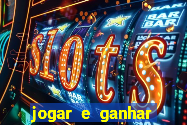 jogar e ganhar dinheiro real