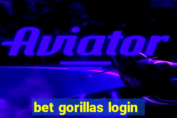 bet gorillas login