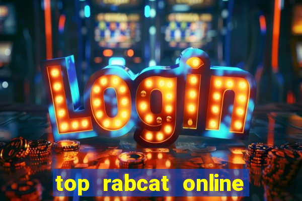 top rabcat online slot sites