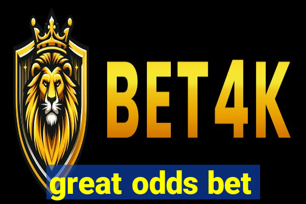 great odds bet