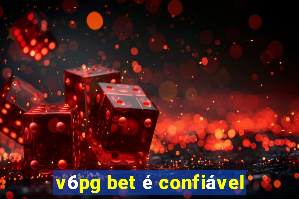 v6pg bet é confiável